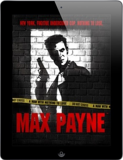 Max Payne Akan Datangi Android dan iOS 6 max payne ipad