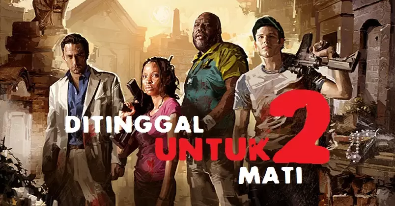 25 Judul Game Teraneh Setelah Diterjemahkan! 3 left 4 dead 2 terjemahan