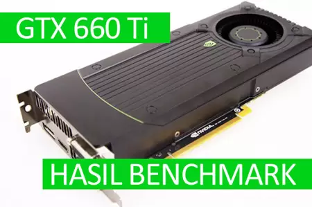 Review VGA NVIDIA GeForce GTX 660 Ti: GK104 Paling Murah 12 nvidia gtx 660 ti
