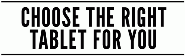 Choose The Right Tablet For You judul