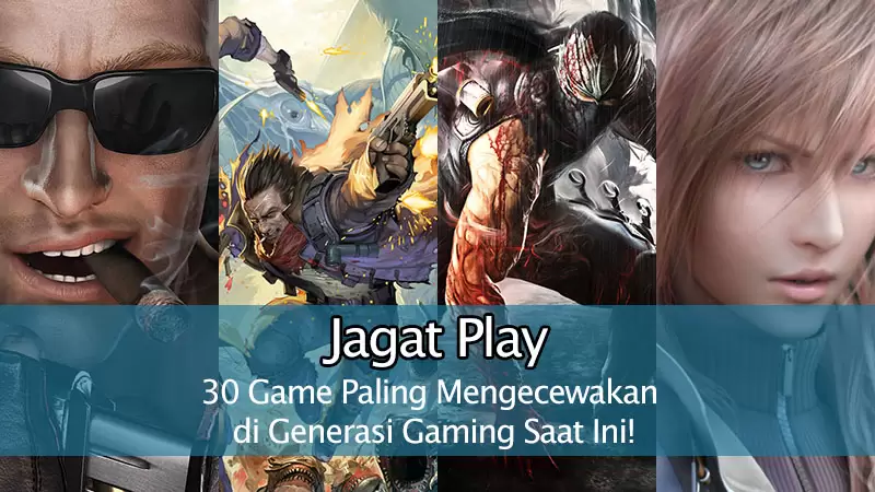 30 Game Paling Mengecewakan di Generasi Gaming Saat Ini! 1 30 Game Paling Mengecewakan di Generasi Gaming Saat Ini