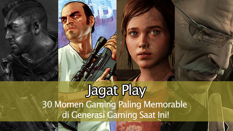 30 Momen Gaming Paling Memorable di Generasi Gaming Saat Ini! 6 30 Momen Gaming Paling Memorable di Generasi Gaming Saat Ini