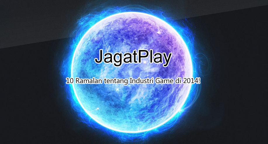 10 Ramalan tentang Industri Game di 2014! 9 10 prediksi gaming 2014