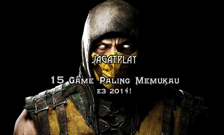 15 Game Paling Memukau di E3 2014! 2 e3 2014 15 game paling memu