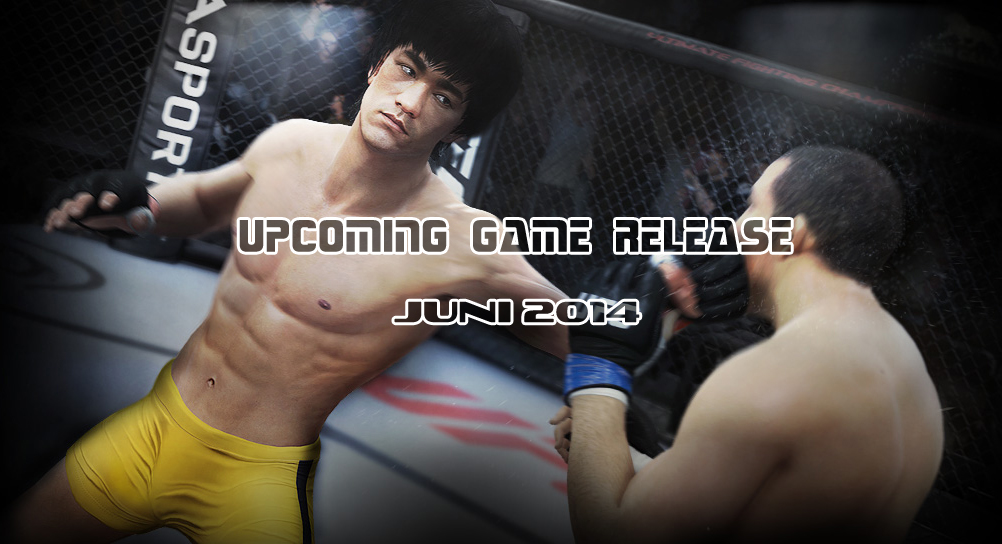 Upcoming Game Release: Juni 2014 14 upcoming game release juni