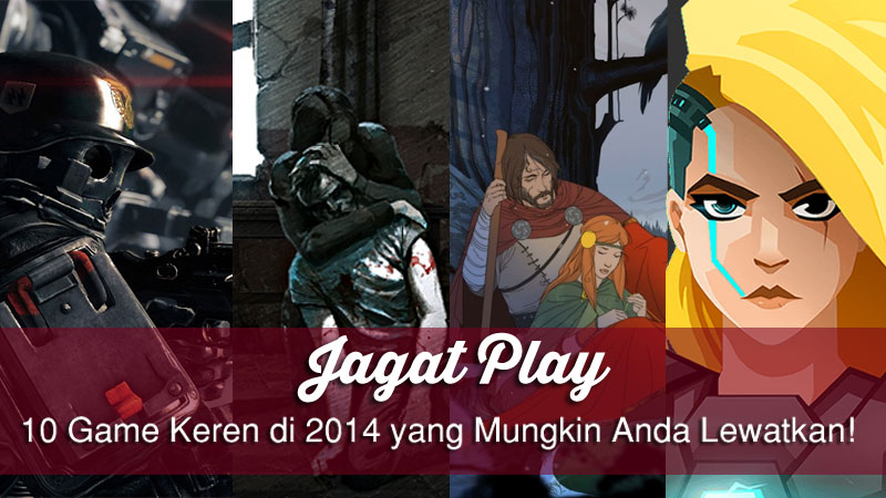 10 Game Keren di 2014 yang Mungkin Anda Lewatkan! 13 10 Game Keren di 2014 yang Mungkin Anda Lewatkan