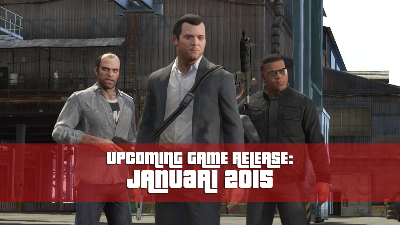 Upcoming Game Release: Januari 2015 3 jagatplay 015