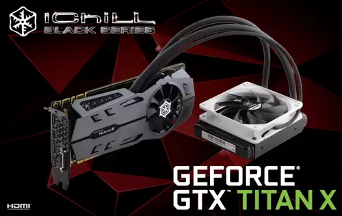 Parade VGA NVIDIA GTX TITAN X 22 INNO3D ICHILL GEFORCE GTX TITAN X BLACK