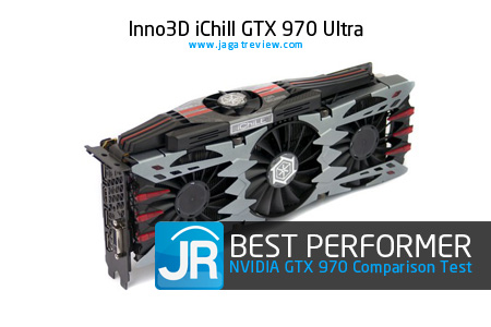 Test Perbandingan 9 VGA NVIDIA GeForce GTX 970 4 Best-Performer---Inno3D-iChill-GTX-970-Ultra