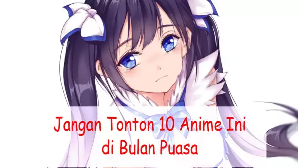 Jangan Tonton 10 Anime Ini di Bulan Puasa 9 hestia 01
