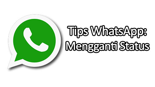 Tips WhatsApp: Update Status 25 tips wa ganti status banner