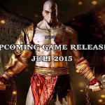 Upcoming Game Release: Juli 2015 8 upcoming game release juli