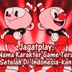 70 Nama Karakter Game Teraneh Setelah Di-Indonesia-kan! 7 jagatplay
