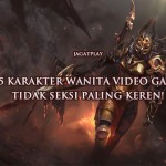 15 Karakter Wanita Video Game Tidak Seksi Paling Keren! 1 feat image1