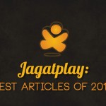 JagatPlay: Best Articles of 2015 6 jagatplay best articles