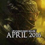 Upcoming Game Release: April 2016 5 april 2016