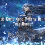 15 Video Game yang Paling Diharapkan Jadi Anime! 12 feat image 1