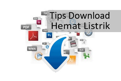 Tips Download Hemat Listrik: Tanpa PC! 18 File Download v2