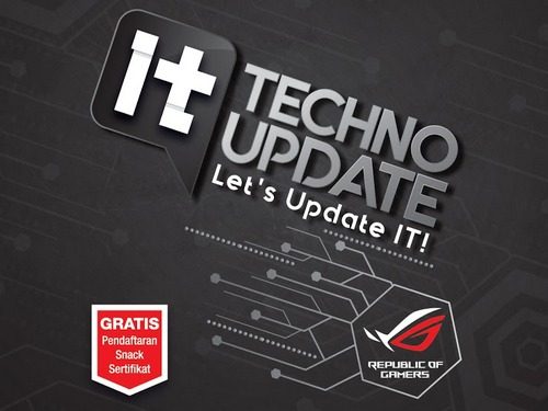 Techno Update ASUS ROG di UMN: Gaming Lancar, Kerja Nyaman 1 IT UPDATE_2017_ROG_POSTER