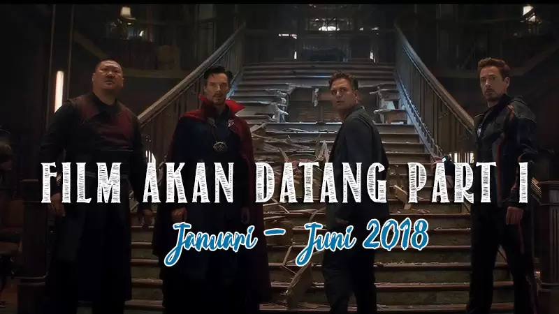 Film akan Datang 2018 - Part I 32 film akan datang cover 1