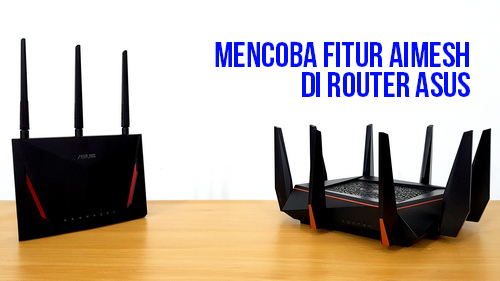 Mencoba AIMesh, Fitur 20180704 164239