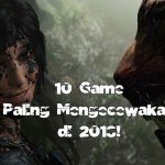 10 Game Paling Mengecewakan di 2018! 12 most dissapointing