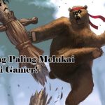 10 Hal yang Paling Melukai Harga Diri Gamer! 8 kuma