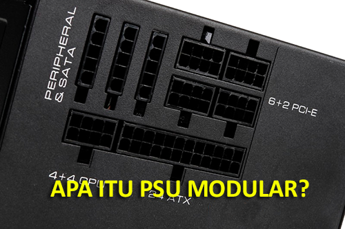 Mengenal PSU Modular: Cocok Buat Siapa Sih? 13 PSU Modular