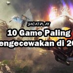 10 Game Paling Mengecewakan di 2019! 3 jagatplay disappointing