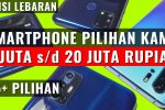 Smartphone Terbaik di Harga Rp 1 Juta – 20 Jutaan untuk Lebaran 2020! 3 smartphone lebaran 2020