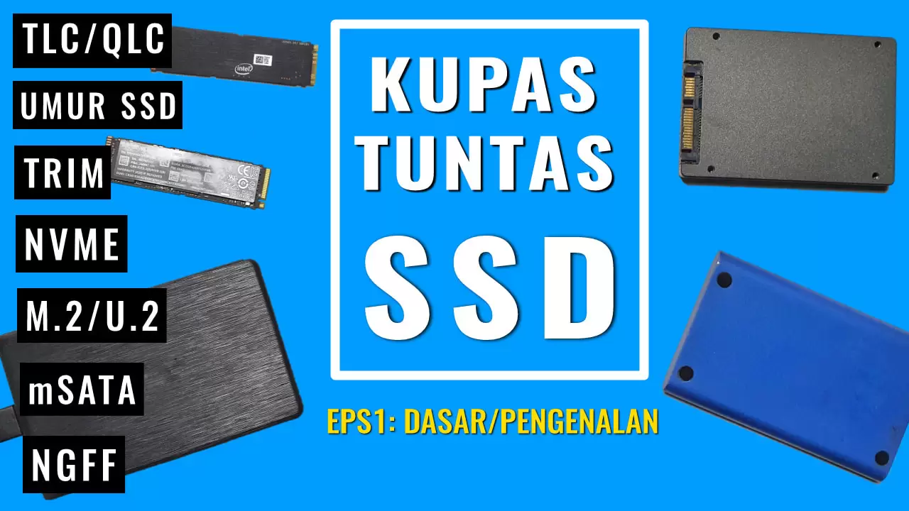 (VIDEO) Kupas Tuntas SSD: Gantinya Hard Disk yang Tahan Banting, Super Kencang, dan Sebenarnya Murah 16 kupas tuntas SSD