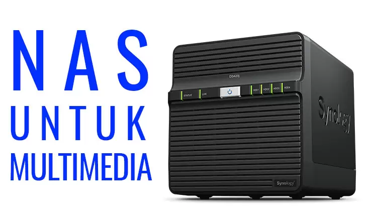 Mengolah dan Mengelola Multimedia dari NAS: Apa Bisa? 35 Feat