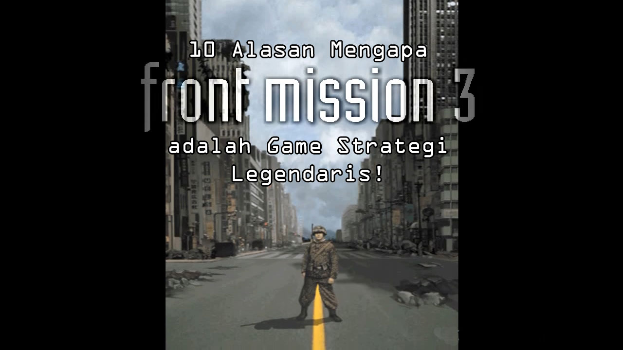 10 Alasan Mengapa Front Mission 3 adalah Game Strategi Legendaris! 9 front mission 3 screentitle