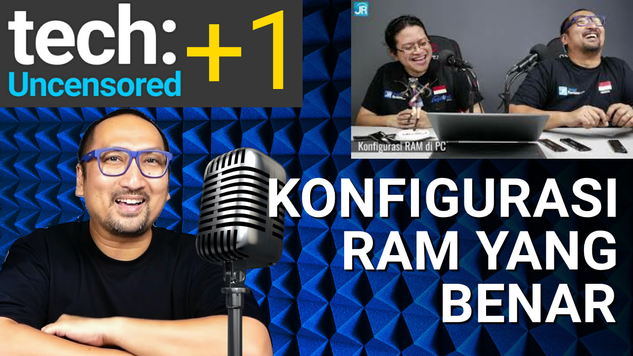 (VIDEO) Tech Uncensored 2021: Baiknya Pasang Berapa Keping RAM dalam PC Desktop? 1 Tech Uncensored 2021