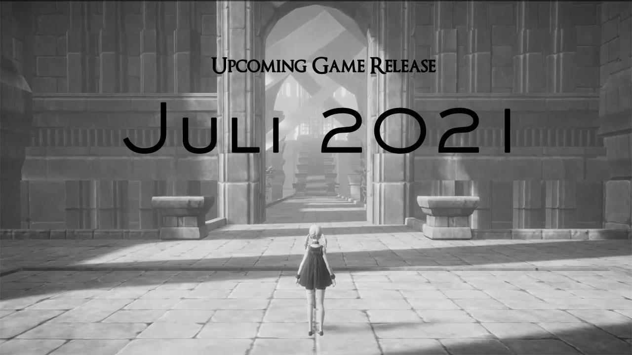 Upcoming Game Release: Juli 2021 3 upcoming game release juli 2021
