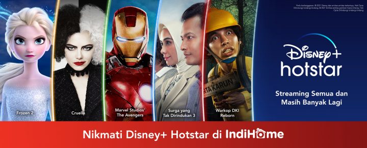 Waduh, Harga Langganan Disney+Hotstar Naik Hampir 4 Kali Lipat! 1 Disney Hotstar dan IndiHome Hadirkan Konten Hiburan Global dan Lokal untuk Para Konsumen di Indonesia