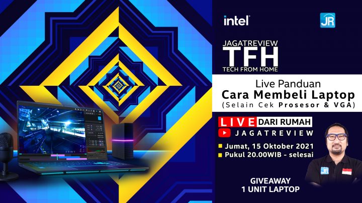 Jagat Review Tech From Home (TFH): Live Panduan Cara Membeli Laptop (Selain Cek Prosesor & VGA) dan Kontes Review Laptop 1 Jagat Review Tech From Home (TFH) Live streaming Panduan Cara Membeli Laptop)