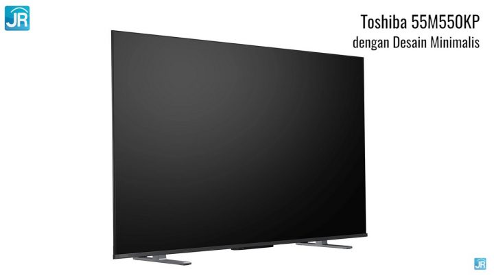 Review TV Toshiba M550 Series 55 Inci: Premium 4K Android TV Murah Terbaik Di Kelasnya 2 Review TV Toshiba M550 Series