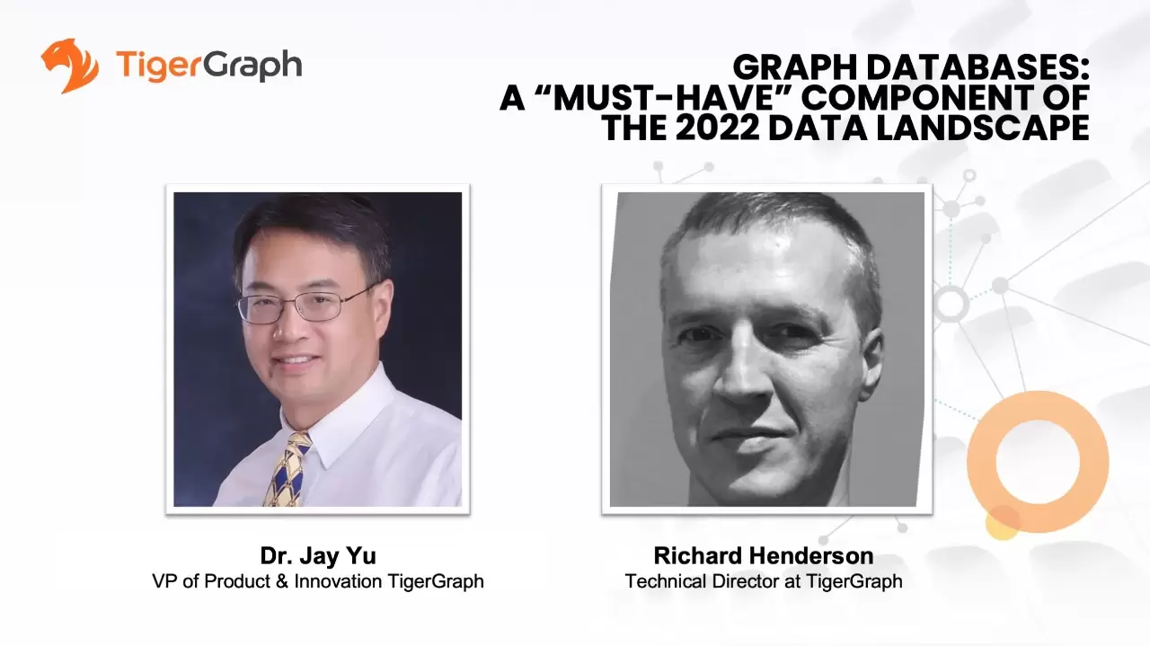 Direct Release: Dukung Transformasi Lembaga dan Bisnis, Implementasi Teknologi Graph diprediksi Meningkat Hingga 80% 10 Dr Jay Yu Richard Henderson TigerGraph