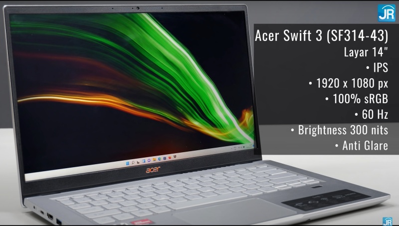 Review Acer Swift 3 Ryzen 5000 (SF314-43): Kencang dgn AMD Ryzen 5000 12 layar