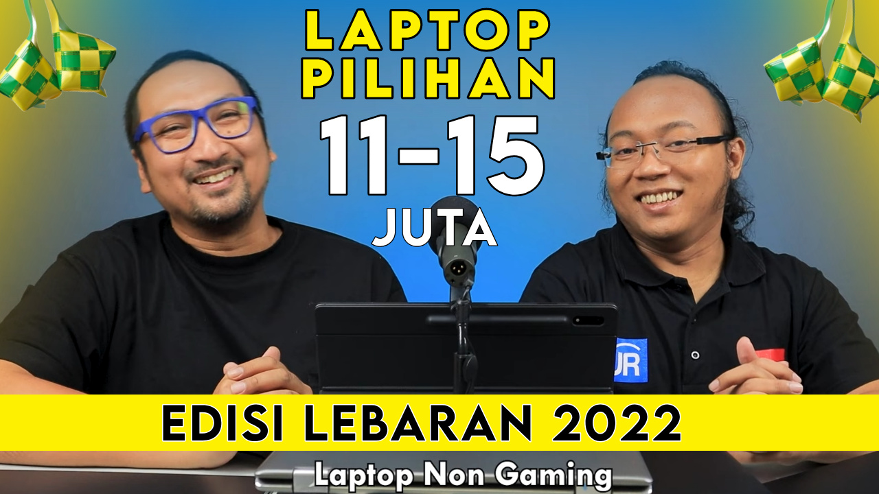 Laptop Non Gaming Terbaik Menjelang Lebaran 2022: Harga Rp 11-15 Juta 1 rekomendasi laptop