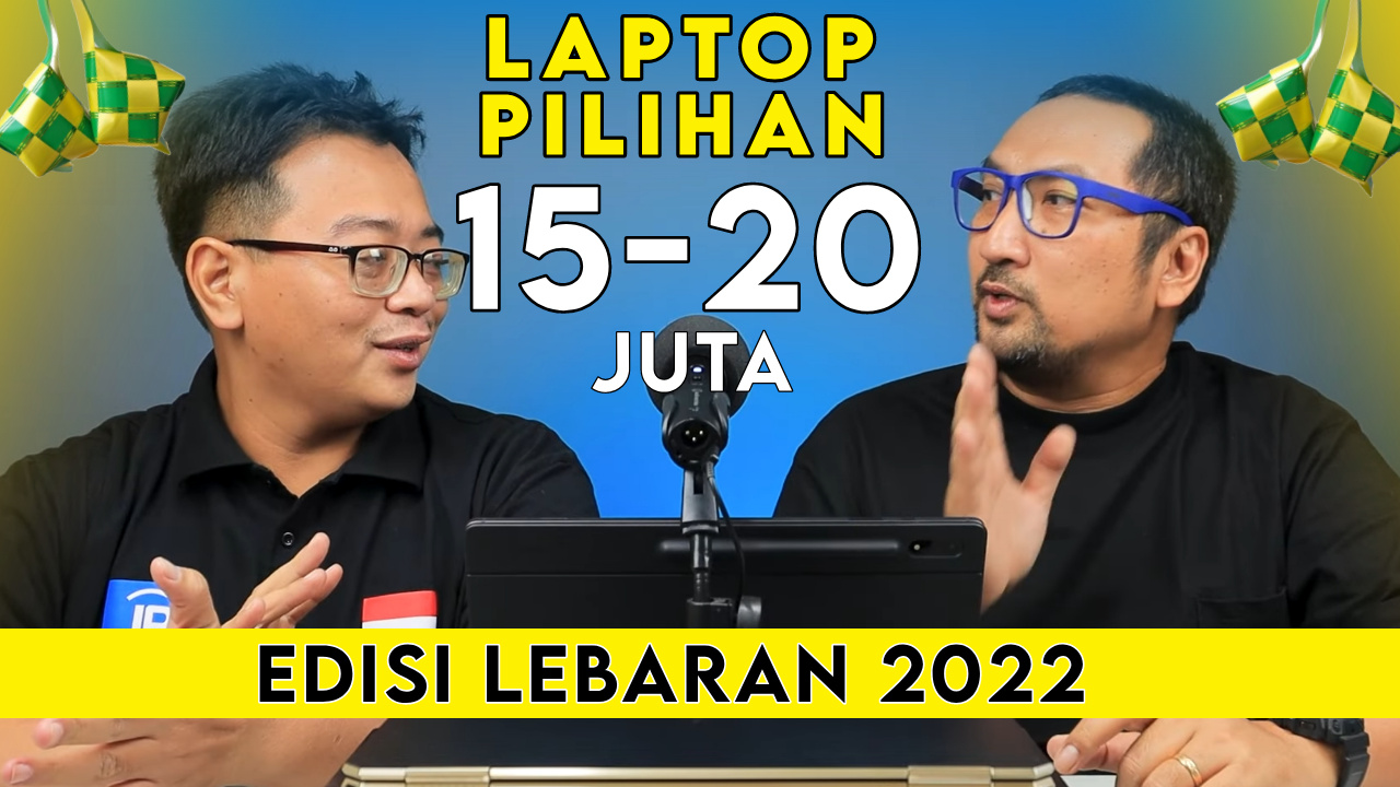 Laptop Non Gaming Terbaik Menjelang Lebaran 2022: Harga Rp 15-20 Juta 5 rekomendasi laptop