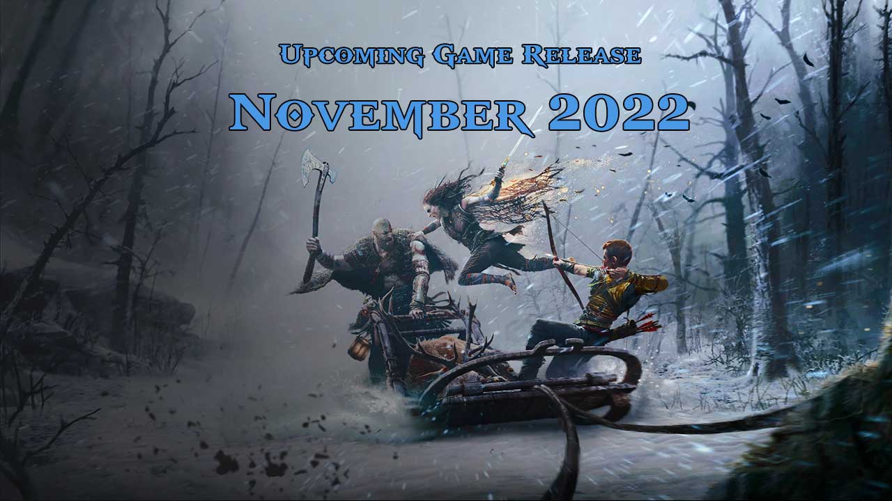 Upcoming Game Release: November 2022 12 b3681e2db103a5a0d956a76a3f1220b0