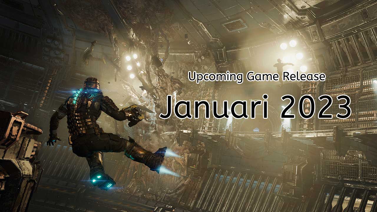 Upcoming Game Release: Januari 2023 7 946361c2c6f49c149fee758e444872b7