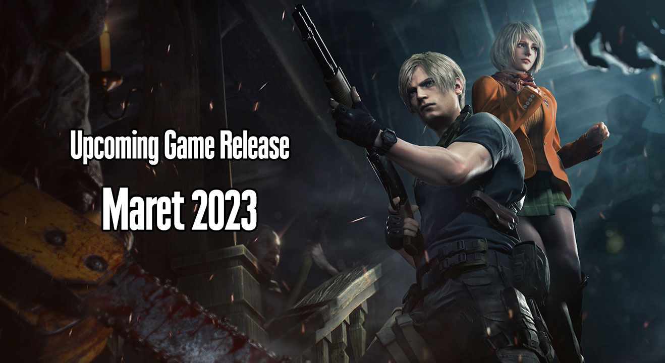 Upcoming Game Release: Maret 2023 3 1c421e99b9c00721d7235aa765605b21
