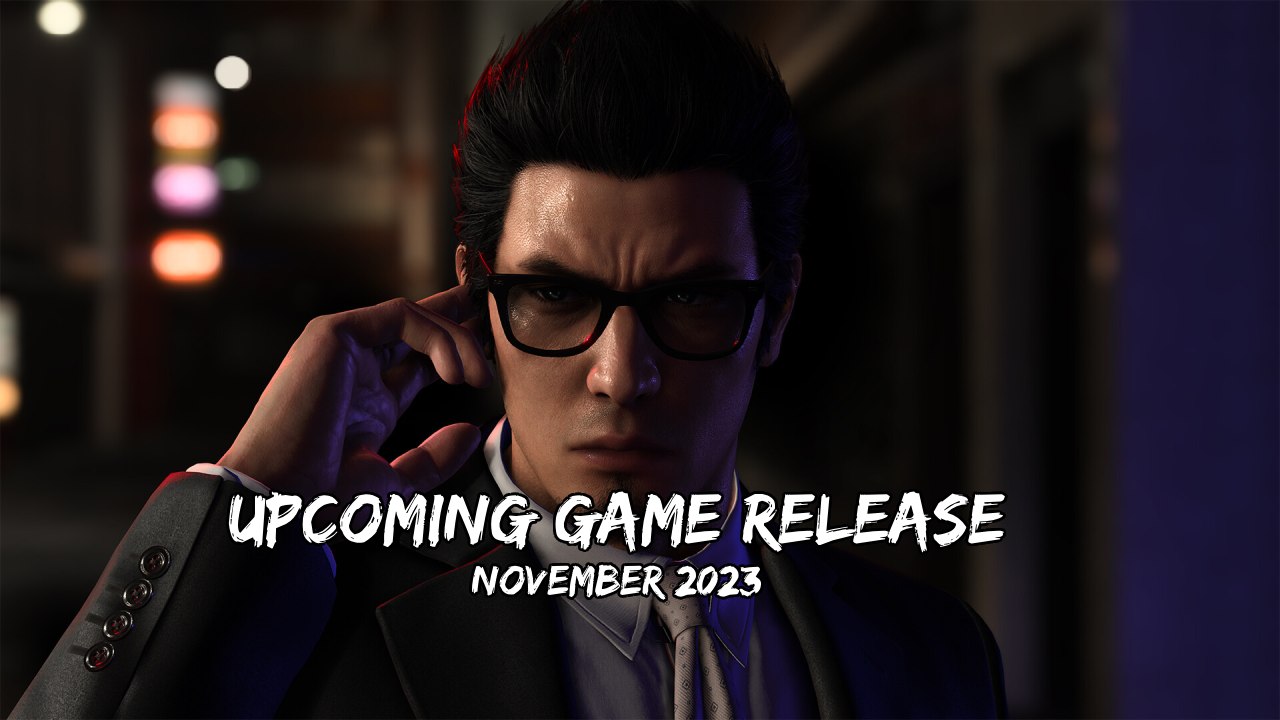 Upcoming Game Release: November 2023 10 3d39ca0d05059a3cbbf27511c1ba4e3d