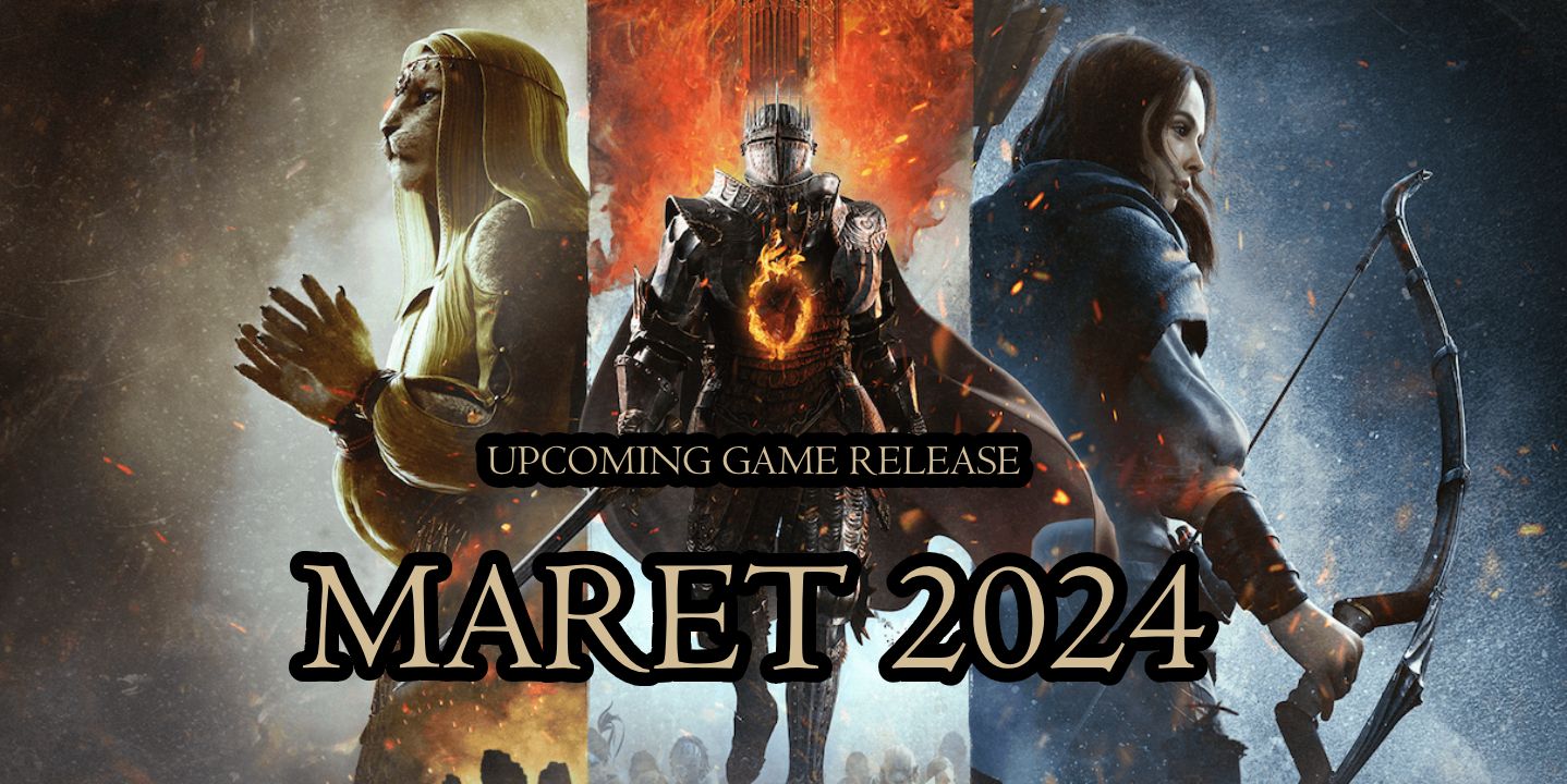 Upcoming Game Release: Maret 2024 2 46b97bb2524591a0af450c7f469d3ae1