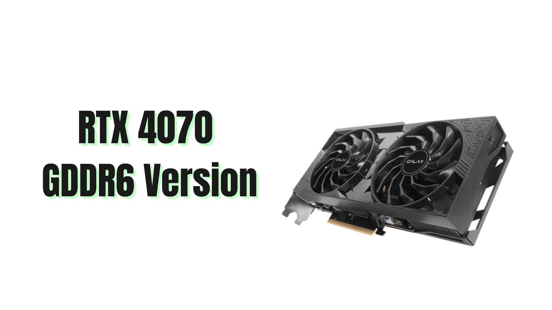 NVIDIA RTX 4070 versi GDDR6 Bakal Hadir! 1 RTX 4070 GDDR6 Version