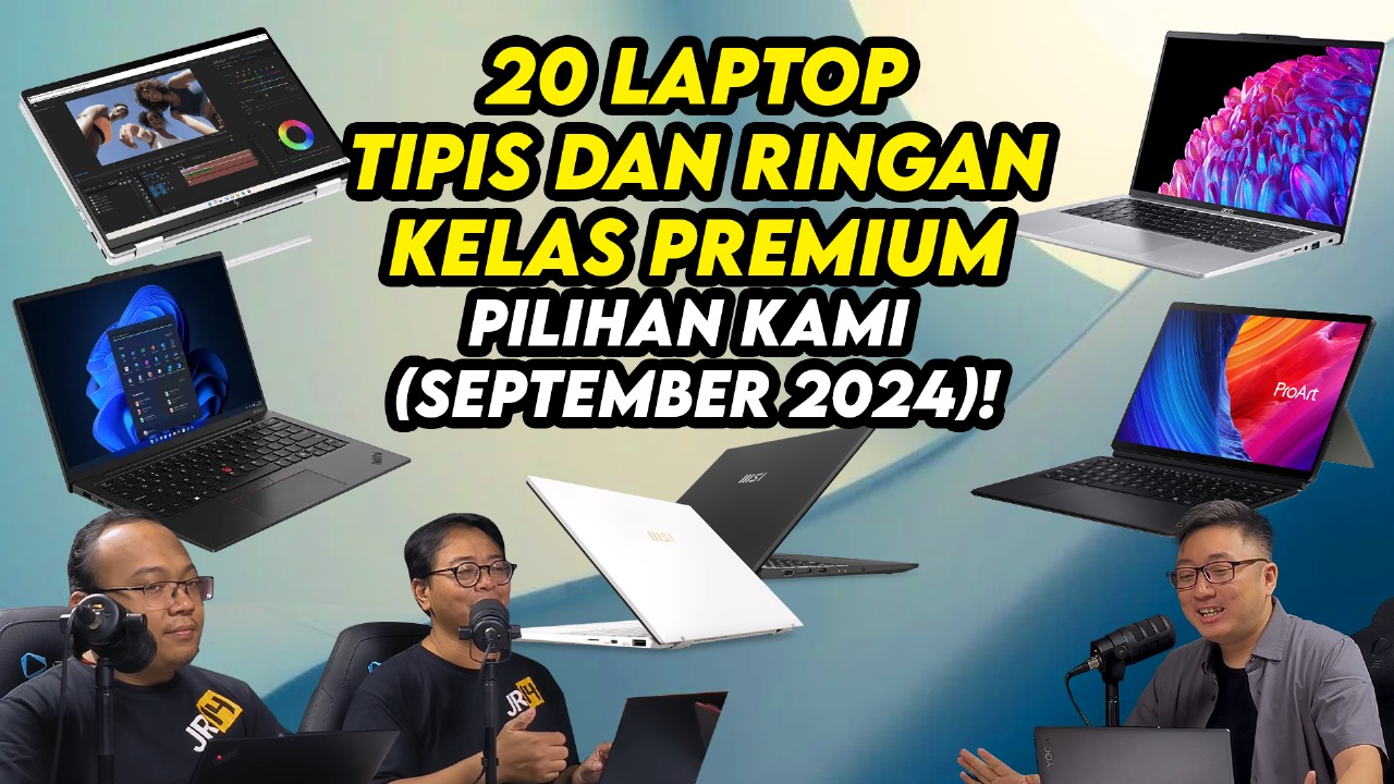 20 Rekomendasi Laptop Tipis dan Ringan Kelas PREMIUM Pilihan Kami (September 2024) 17 laptop tipis ringan premium di atas 15 juta