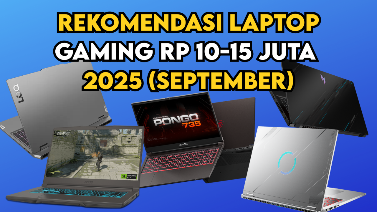 Rekomendasi Laptop Gaming Rp 10-15 Juta 2025 (September) 1 Laptop gaming 10-15 juta